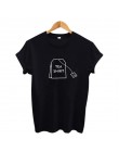 2018 nowych kobiet T Shirt śmieszne list druku kobiet T-shirt na co dzień luźne krótki rękaw O szyi topy Camisetas Mujer kobiety