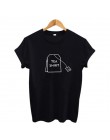 2018 nowych kobiet T Shirt śmieszne list druku kobiet T-shirt na co dzień luźne krótki rękaw O szyi topy Camisetas Mujer kobiety