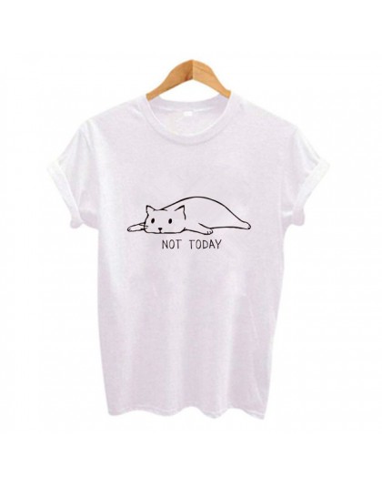 Nie dzisiaj uroczy nadruk kota kobiety tshirt Casual śmieszne t koszulki dla Lady dziewczyna Top Tee Hipster odzież damska