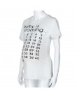 Dziecko nadchodzi T-Shirt dla kobiet w ciąży topy Mama ubrania kobiet kalendarz odliczanie ciąża Tee Mark Off dla dzieci Announc